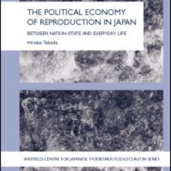 The Political Economy of Reproduction in Japan The Political Economy of Reproduction in Japan