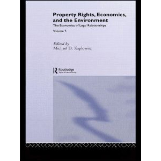 Property Rights, Economics and the Environment