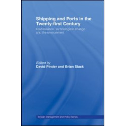 Shipping and Ports in the Twenty-first Century Shipping and Ports in the Twenty-first Century