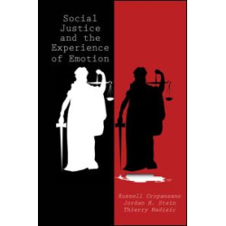 Social Justice and the Experience of Emotion Social Justice and the Experience of Emotion
