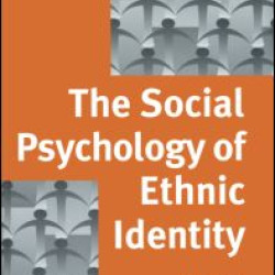 The Social Psychology of Ethnic Identity