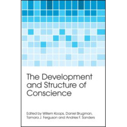 The Development and Structure of Conscience The Development and Structure of Conscience