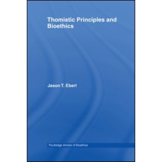 Thomistic Principles and Bioethics