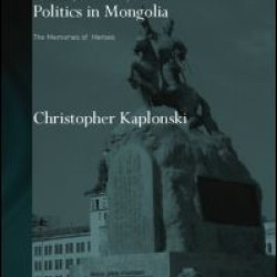 Truth, History and Politics in Mongolia Truth, History and Politics in Mongolia