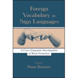 Foreign Vocabulary in Sign Languages Foreign Vocabulary in Sign Languages