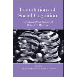 Foundations of Social Cognition Foundations of Social Cognition