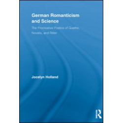 German Romanticism and Science German Romanticism and Science