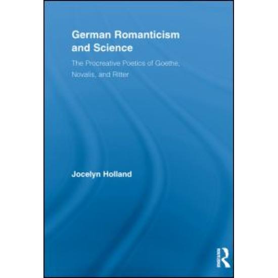 German Romanticism and Science German Romanticism and Science