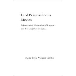 Land Privatization in Mexico Land Privatization in Mexico