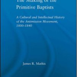 The Making of the Primitive Baptists