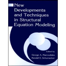 New Developments and Techniques in Structural Equation Modeling New Developments and Techniques in Structural Equation Modeling