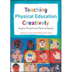 Teaching Physical Education Creatively Teaching Physical Education Creatively