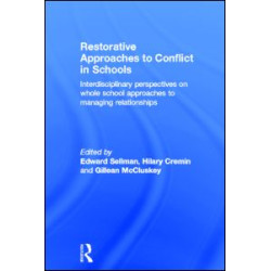 Restorative Approaches to Conflict in Schools Restorative Approaches to Conflict in Schools