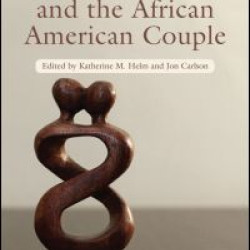 Love, Intimacy, and the African American Couple Love, Intimacy, and the African American Couple