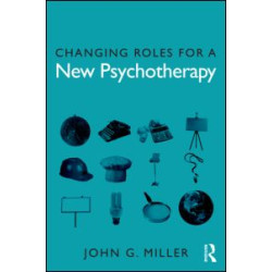Changing Roles for a New Psychotherapy