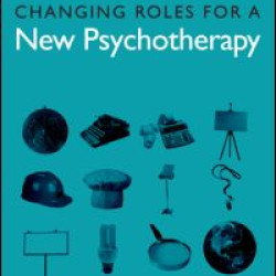 Changing Roles for a New Psychotherapy Changing Roles for a New Psychotherapy