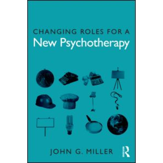 Changing Roles for a New Psychotherapy