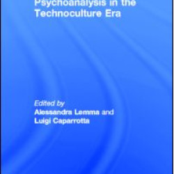 Psychoanalysis in the Technoculture Era Psychoanalysis in the Technoculture Era