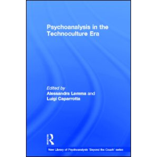 Psychoanalysis in the Technoculture Era
