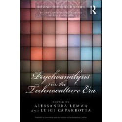 Psychoanalysis in the Technoculture Era Psychoanalysis in the Technoculture Era