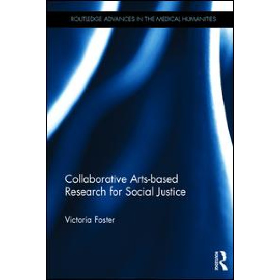 Collaborative Arts-based Research for Social Justice