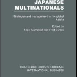 Japanese Multinationals (RLE International Business)