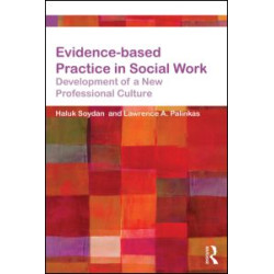 Evidence-based Practice in Social Work Evidence-based Practice in Social Work