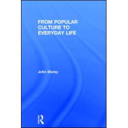 From Popular Culture to Everyday Life From Popular Culture to Everyday Life