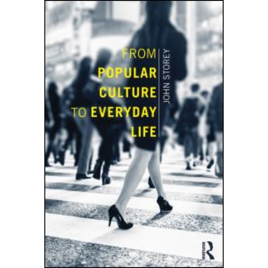 From Popular Culture to Everyday Life