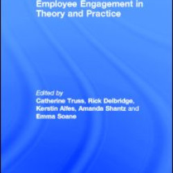 Employee Engagement in Theory and Practice Employee Engagement in Theory and Practice