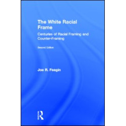 The White Racial Frame The White Racial Frame