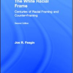 The White Racial Frame