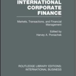 International Corporate Finance (RLE International Business) International Corporate Finance (RLE International Business)