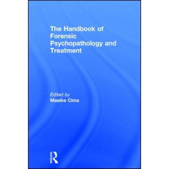 The Handbook of Forensic Psychopathology and Treatment