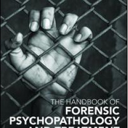The Handbook of Forensic Psychopathology and Treatment The Handbook of Forensic Psychopathology and Treatment