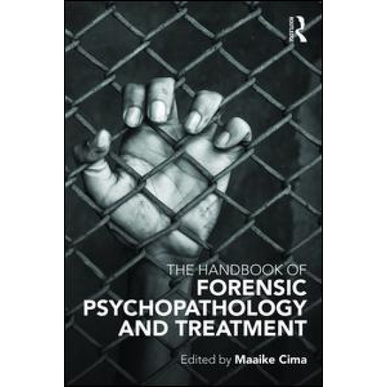 The Handbook of Forensic Psychopathology and Treatment