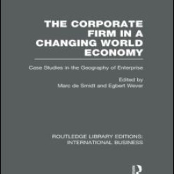 The Corporate Firm in a Changing World Economy (RLE International Business)