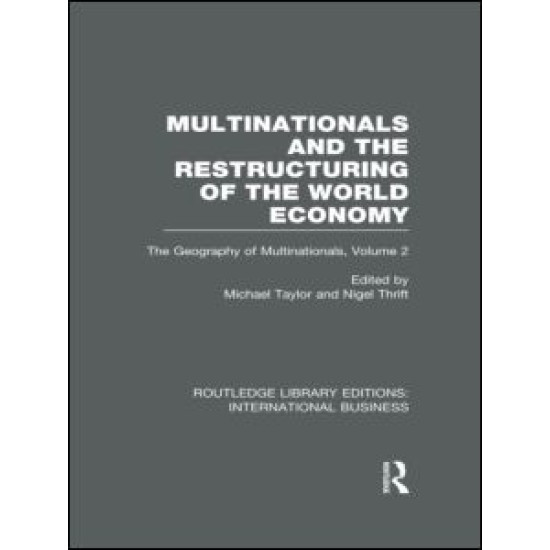 Multinationals and the Restructuring of the World Economy (RLE International Business) Multinationals and the Restructuring of the World Economy (RLE International Business)