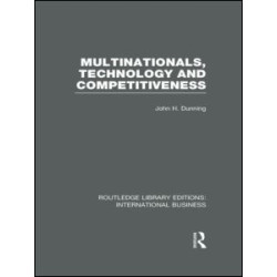 Multinationals, Technology & Competitiveness (RLE International Business) Multinationals, Technology & Competitiveness (RLE International Business)