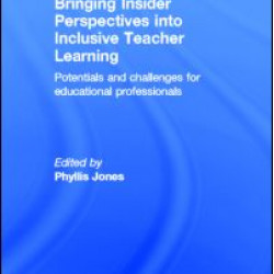 Bringing Insider Perspectives into Inclusive Teacher Learning Bringing Insider Perspectives into Inclusive Teacher Learning