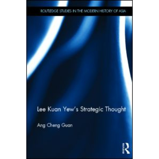 Lee Kuan Yew's Strategic Thought Lee Kuan Yew's Strategic Thought