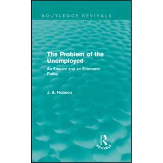 The Problem of the Unemployed (Routledge Revivals)