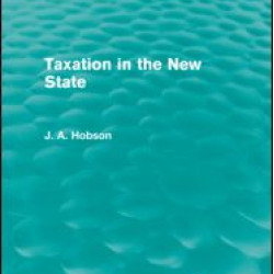 Taxation in the New State (Routledge Revivals) Taxation in the New State (Routledge Revivals)