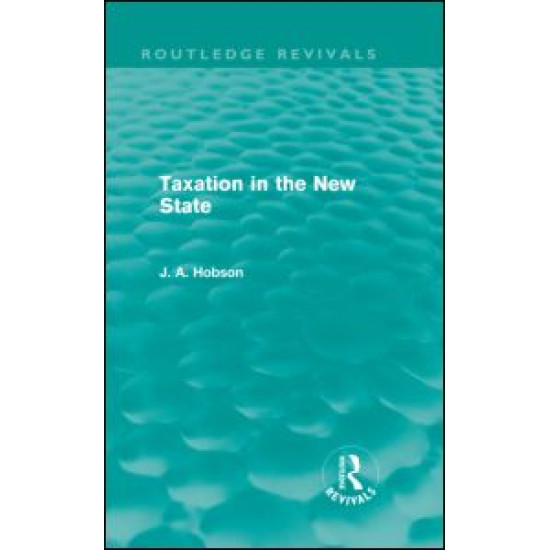 Taxation in the New State (Routledge Revivals)