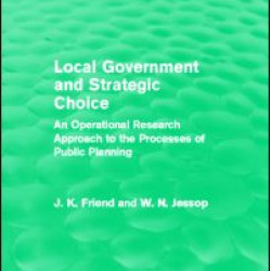 Local Government and Strategic Choice (Routledge Revivals) Local Government and Strategic Choice (Routledge Revivals)