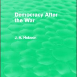 Democracy After The War (Routledge Revivals) Democracy After The War (Routledge Revivals)