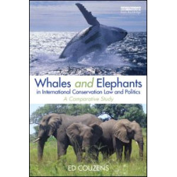 Whales and Elephants in International Conservation Law and Politics Whales and Elephants in International Conservation Law and Politics