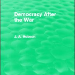 Democracy After The War (Routledge Revivals) Democracy After The War (Routledge Revivals)