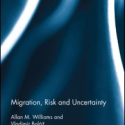 Migration, Risk and Uncertainty Migration, Risk and Uncertainty