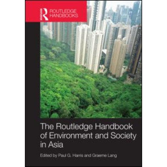 Routledge Handbook of Environment and Society in Asia Routledge Handbook of Environment and Society in Asia